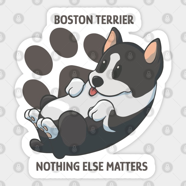 Boston terriers, nothing else matters Sticker by AniBeanz